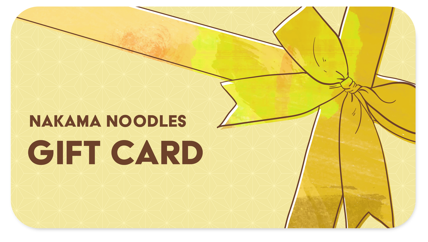 Nakama Noodles Gift Card